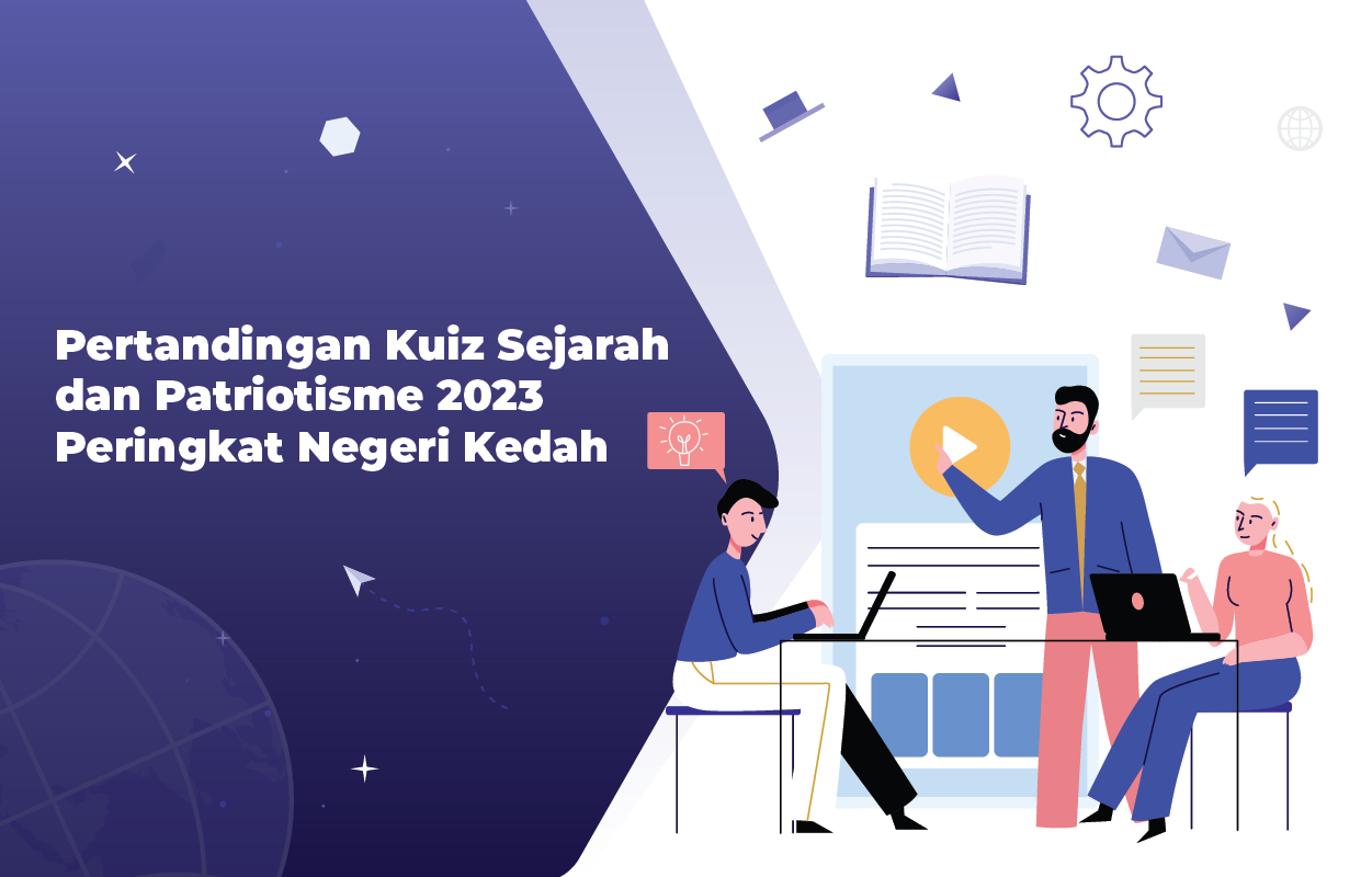 PKSP2023 Pertandingan Kuiz Sejarah dan Patriotisme 2023 Peringkat Negeri Kedah